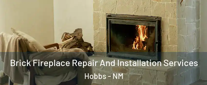  Brick Fireplace Repair And Installation Services Hobbs - NM