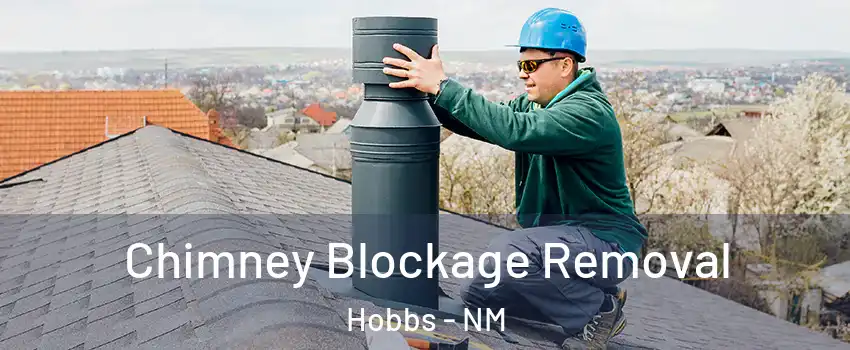 Chimney Blockage Removal Hobbs - NM