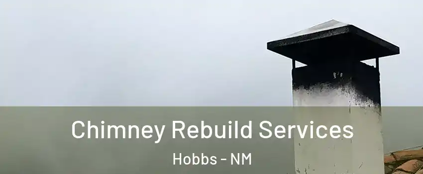  Chimney Rebuild Services Hobbs - NM