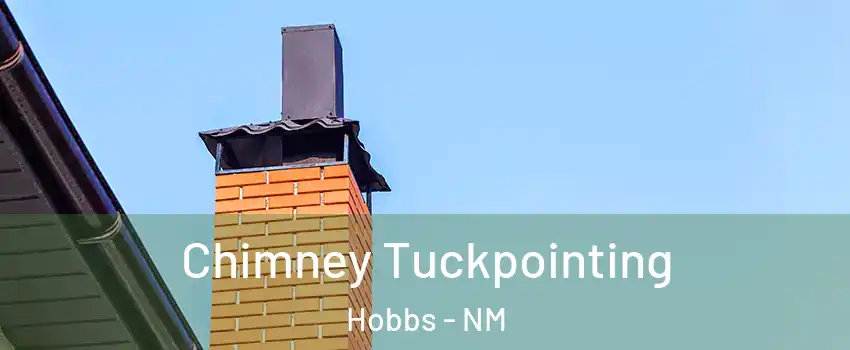  Chimney Tuckpointing Hobbs - NM