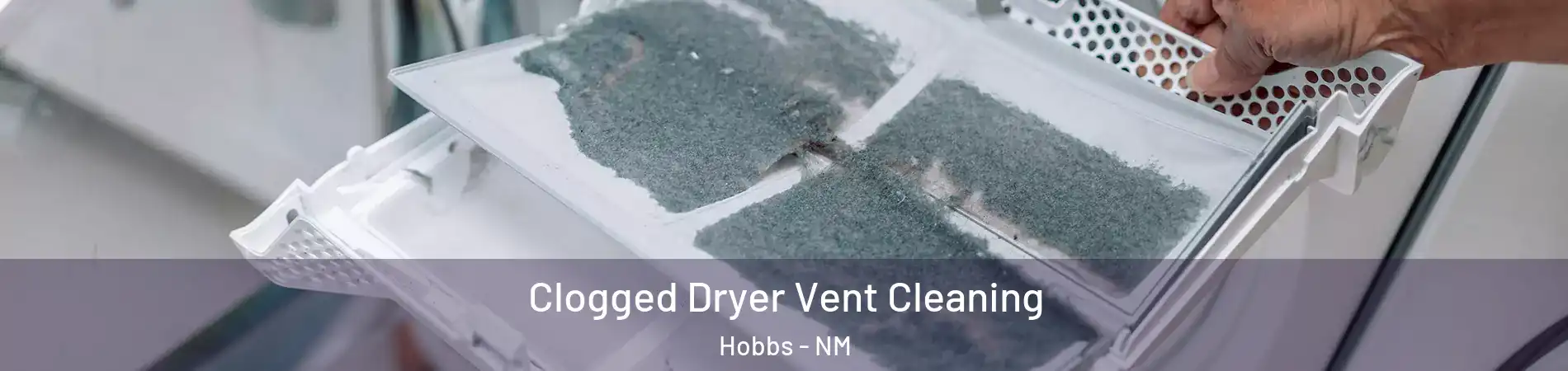 Clogged Dryer Vent Cleaning Hobbs - NM