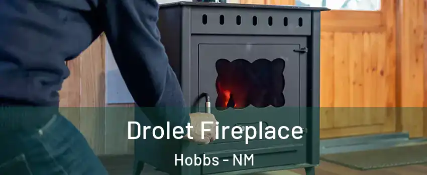 Drolet Fireplace Hobbs - NM