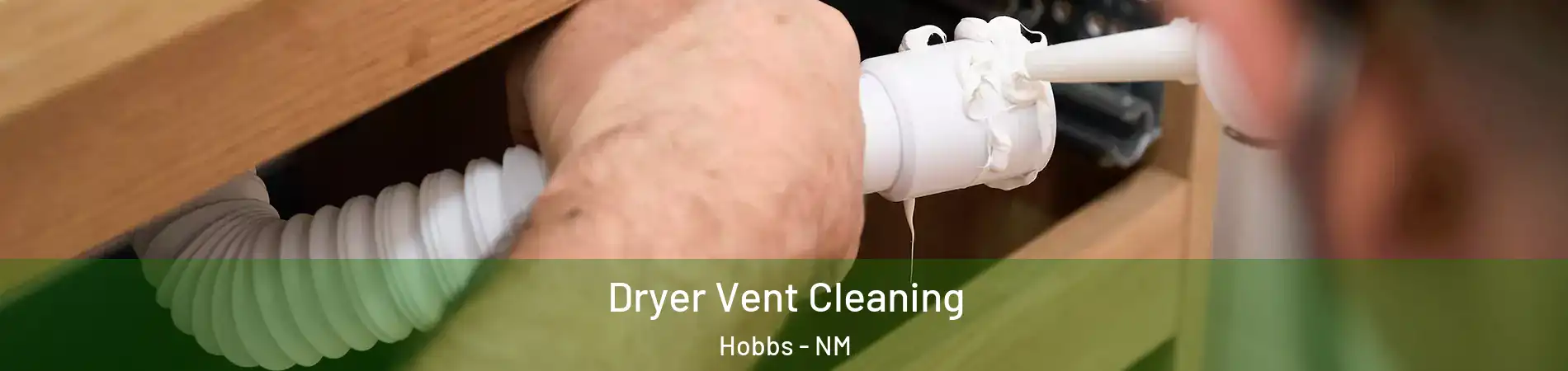  Dryer Vent Cleaning Hobbs - NM