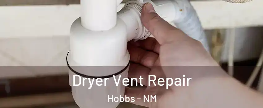  Dryer Vent Repair Hobbs - NM