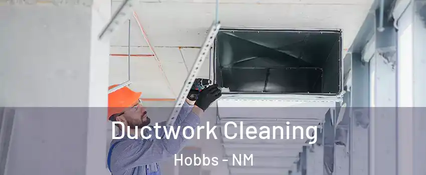  Ductwork Cleaning Hobbs - NM