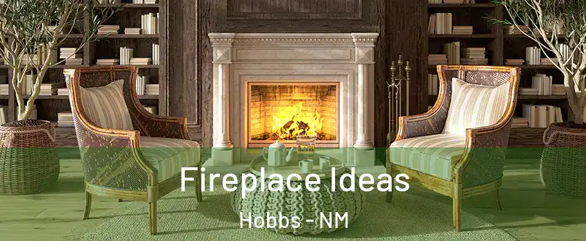  Fireplace Ideas Hobbs - NM