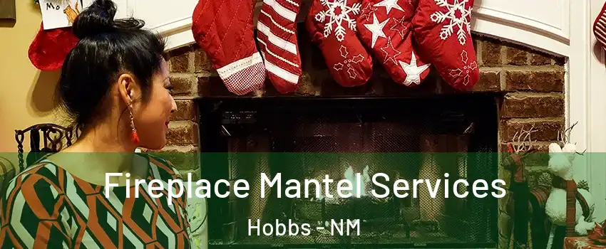  Fireplace Mantel Services Hobbs - NM