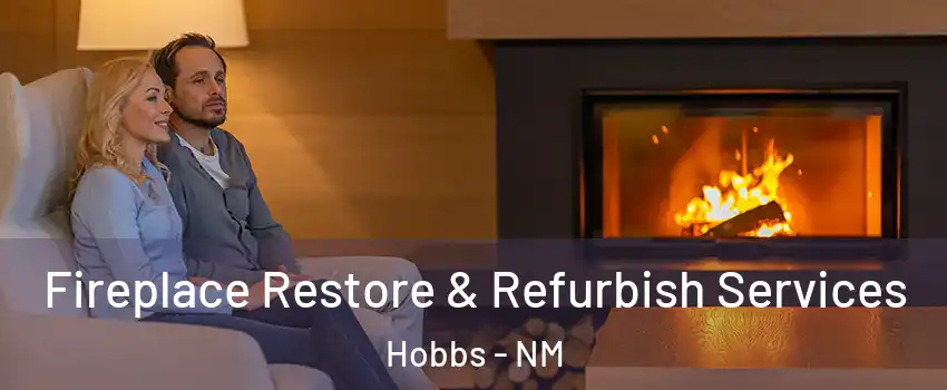  Fireplace Restore & Refurbish Services Hobbs - NM