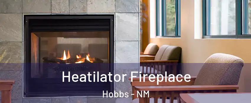  Heatilator Fireplace Hobbs - NM