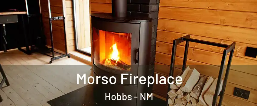  Morso Fireplace Hobbs - NM