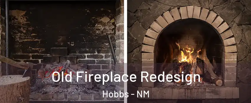  Old Fireplace Redesign Hobbs - NM