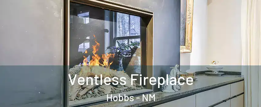  Ventless Fireplace Hobbs - NM
