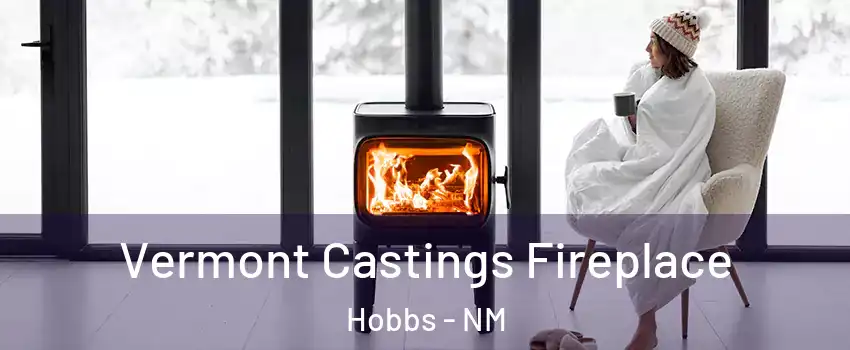  Vermont Castings Fireplace Hobbs - NM