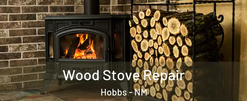  Wood Stove Repair Hobbs - NM